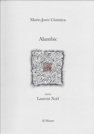 Marie-Josée Christien : Alambic (Al Manar)